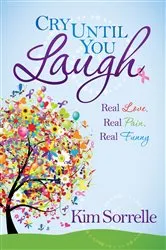 Book cover of Cry Until You Laugh by Kim Sorrelle