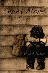Book cover of Crying Alone by Bruce Jackson