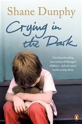 Book cover of Crying in the Dark by Shane Dunphy