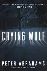 Book cover of Crying Wolf by Peter Abrahams