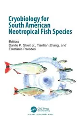Book cover of Cryobiology for South American Neotropical Fish Species by Danilo P. Streit Jr.