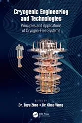 Book cover of Cryogenic Engineering and Technologies by Dr. Zuyu Zhao