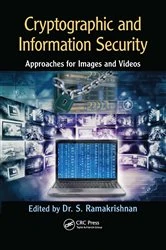 Book cover of Cryptographic and Information Security Approaches for Images and Videos by S. Ramakrishnan