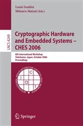 Book cover of Cryptographic Hardware and Embedded Systems - CHES 2006 by Louis Goubin