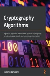 Book cover of Cryptography Algorithms by Massimo Bertaccini