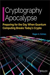 Book cover of Cryptography Apocalypse by Roger A. Grimes