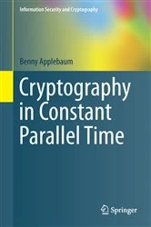 Book cover of Cryptography in Constant Parallel Time by Benny Applebaum