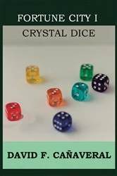 Book cover of Crystal Dice by David F. Cañaveral