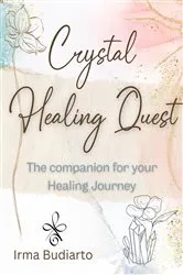Book cover of Crystal Healing Quest by Irma Budiarto