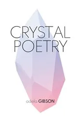 Book cover of Crystal Poetry by Adela Gibson