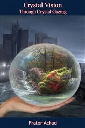 Book cover of Crystal Vision Through Crystal Gazing by Unknown