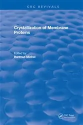 Book cover of Crystallization of Membrane Proteins by Hartmut Michel