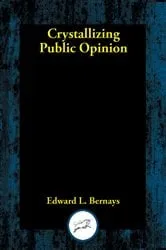 Book cover of Crystallizing Public Opinion by Edward  L. Bernays