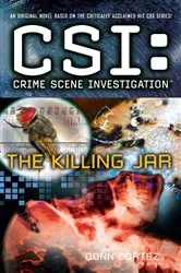 Book cover of CSI: Crime Scene Investigation: The Killing Jar by Donn Cortez