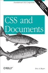 Book cover of CSS and Documents by Eric A. Meyer