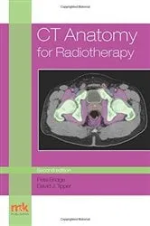 Book cover of CT Anatomy for Radiotherapy (2nd ed.) by Peter Bridge