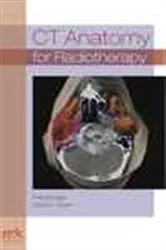 Book cover of CT Anatomy for Radiotherapy by Pete Bridge