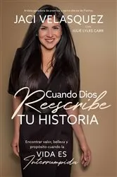 Book cover of Cuando Dios reescribe tu historia by Jaci Velasquez