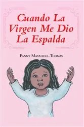 Book cover of Cuando La Virgen Me Dio La Espalda by Unknown