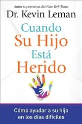 Book cover of Cuando su hijo está herido by Dr. Kevin Leman