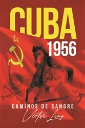 Book cover of Cuba 1956 by Victor Lenz