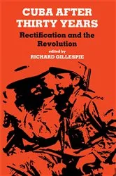 Book cover of Cuba After Thirty Years by Richard Gillespie