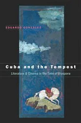 Book cover of Cuba and the Tempest by Eduardo González