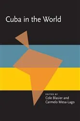 Book cover of Cuba in the World by Cole Blasier