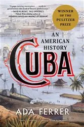 Book cover of Cuba (Winner of the Pulitzer Prize) by Ada Ferrer