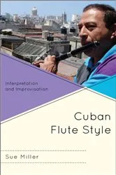 Book cover of Cuban Flute Style by Sue Miller