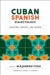 Book cover of Cuban Spanish Dialectology by Unknown