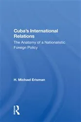 Book cover of Cuba's International Relations by H. Michael Erisman