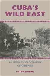 Book cover of Cuba’s Wild East by Peter Hulme