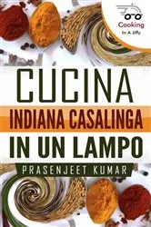 Book cover of Cucina Indiana Casalinga in un Lampo by PRASENJEET KUMAR