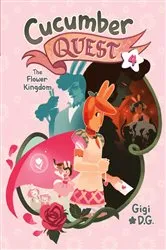 Book cover of Cucumber Quest: The Flower Kingdom by Gigi D.G.