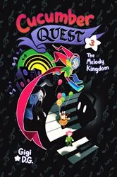 Book cover of Cucumber Quest: The Melody Kingdom by Gigi D.G.