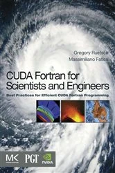 Book cover of CUDA Fortran for Scientists and Engineers by Gregory Ruetsch