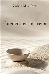 Book cover of Cuencos en la arena by Zulma Martínez