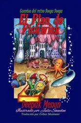 Book cover of Cuentos Del Reino Booga Dooga. El Plan De Pickwick. by Deepak Menon