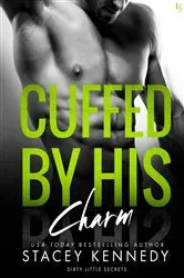 Book cover of Cuffed by His Charm by Stacey Kennedy