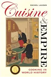 Book cover of Cuisine and Empire by Rachel Laudan