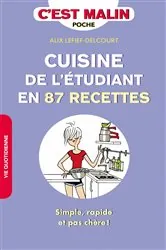 Book cover of Cuisine de l'étudiant en 87 recettes, c'est malin by Alix Lefief-Delcourt
