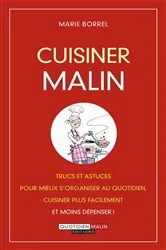 Book cover of Cuisiner, c'est malin by Marie Borrel
