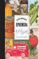 Book cover of Culinary Ephemera by William Weaver