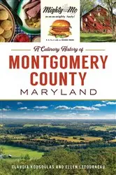 Book cover of Culinary History of Montgomery County, Maryland, A by Claudia Kousoulas
