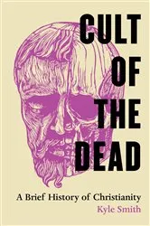 Book cover of Cult of the Dead by Kyle Smith
