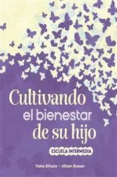 Book cover of Cultivando el bienestar de su hijo by Trisha DiFazio