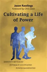 Book cover of Cultivating a Life of Power by Jason Rawlings