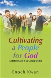 Book cover of Cultivating a People for God by Enoch Kwan