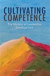Book cover of Cultivating Competence by Sarah B. Drummond